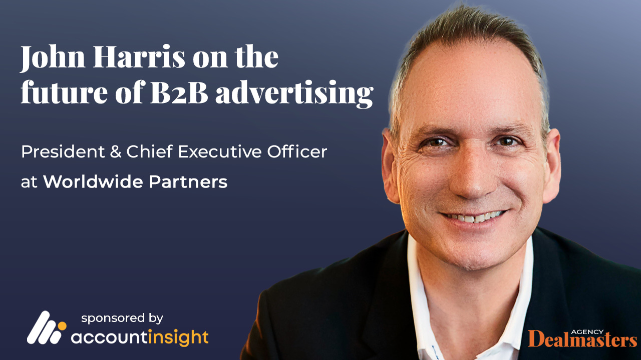 AccountInsight_Podcast - John Harris, president & CEO at Worldwide Partners, on the future of B2B advertising