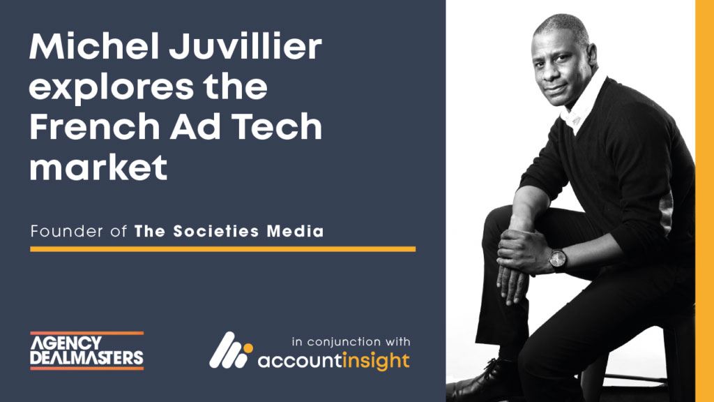 AccountInsight_Podcast - Michel Juvillier Explores media advertising, programmatic & the Ad Tech Market