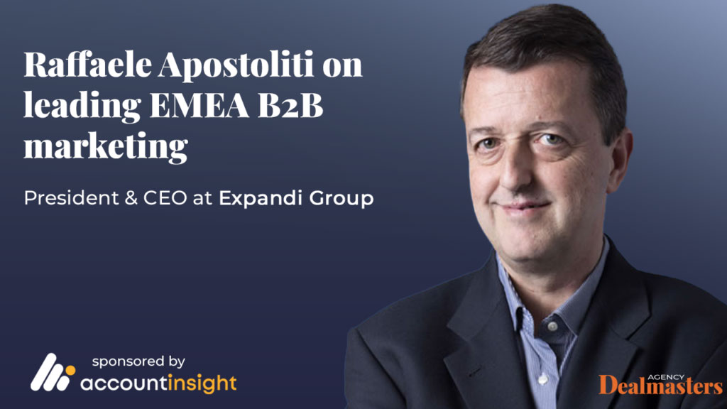 AccountInsight_Podcast - Raffaele Apostoliti, president & CEO of Expandi Group, on leading EMEA B2B marketing