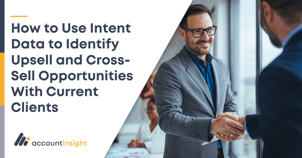 How to Use Intent Data to Identify Upsell and Cross