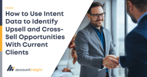 How to Use Intent Data to Identify Upsell and Cross