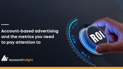 AccountInsight_Blog_ABA_ Account-based advertising metrics to pay attention to