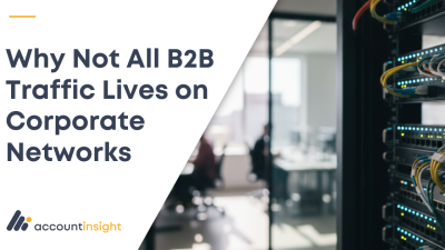 Why Not All B2B Traffic Lives on Corporate Networks