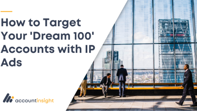 How to Target Your Dream 100 with IP ads